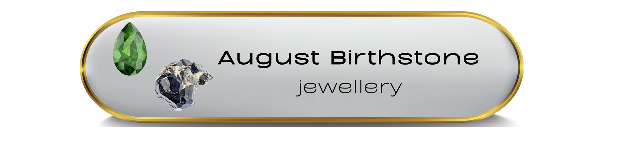 August Birthstones